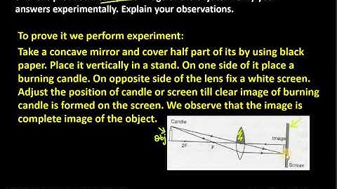 9. One-half of a convex lens is covered with a black paper. Will this lens produce a complete image