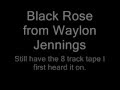 Waylon jennings black rose cover mark sings