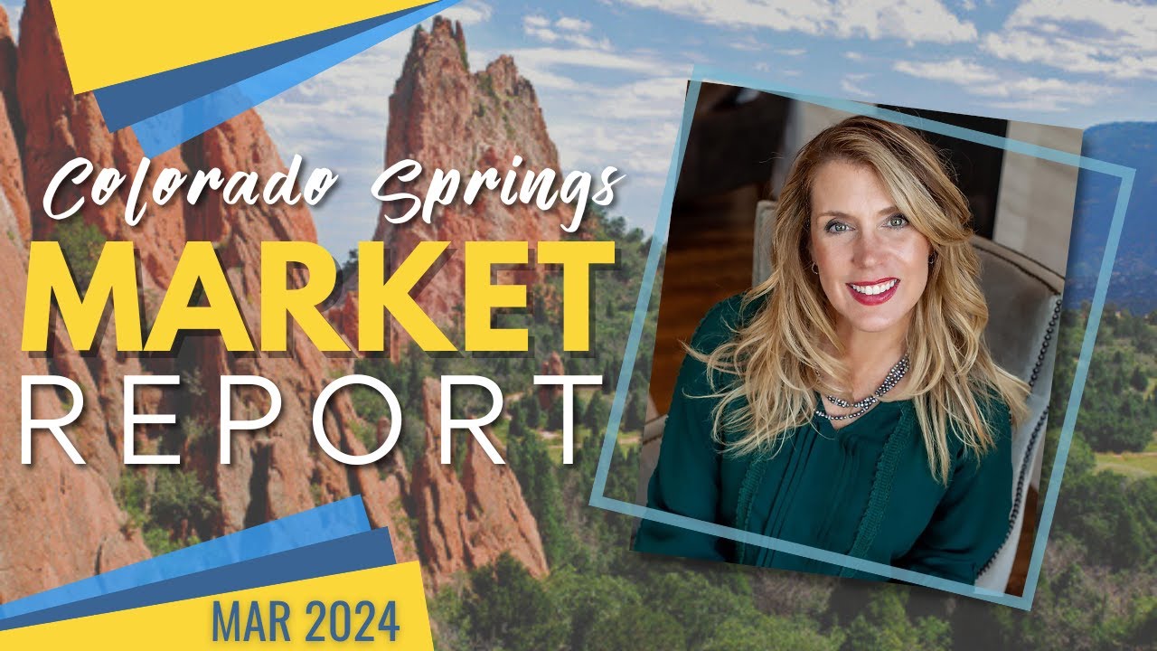 March 2024 Colorado Springs Real Estate Market Report - YouTube