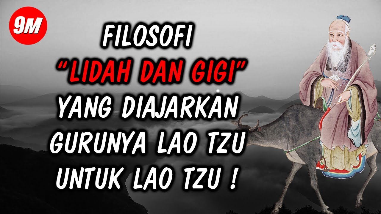 FILOSOFI HIDUP LIDAH DAN GIGI AJARAN GURUNYA LAO TZU YANG SANGAT ...