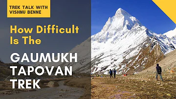 How Difficult Is The Gaumukh Tapovan Trek| Indiahikes| Tips To Prepare | Trek Talk With Vishnu Benne