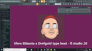 Sfera Ebbasta x Drefgold type beat - fl studio 20🔥