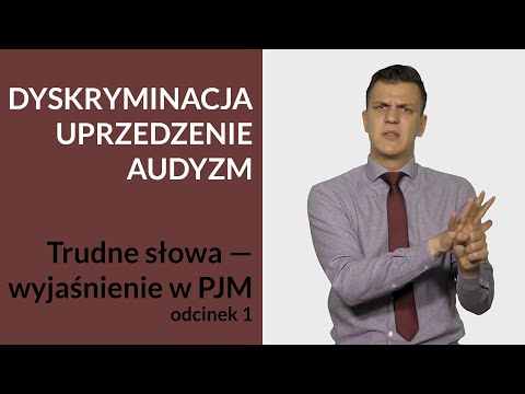 Dyskryminacja, uprzedzenie, audyzm. Trudne słowa — wyjaśnienie w PJM, odcinek 1