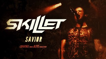 SKILLET - SAVIOR (COMATOSE COMES ALIVE: REMASTERED 4K)
