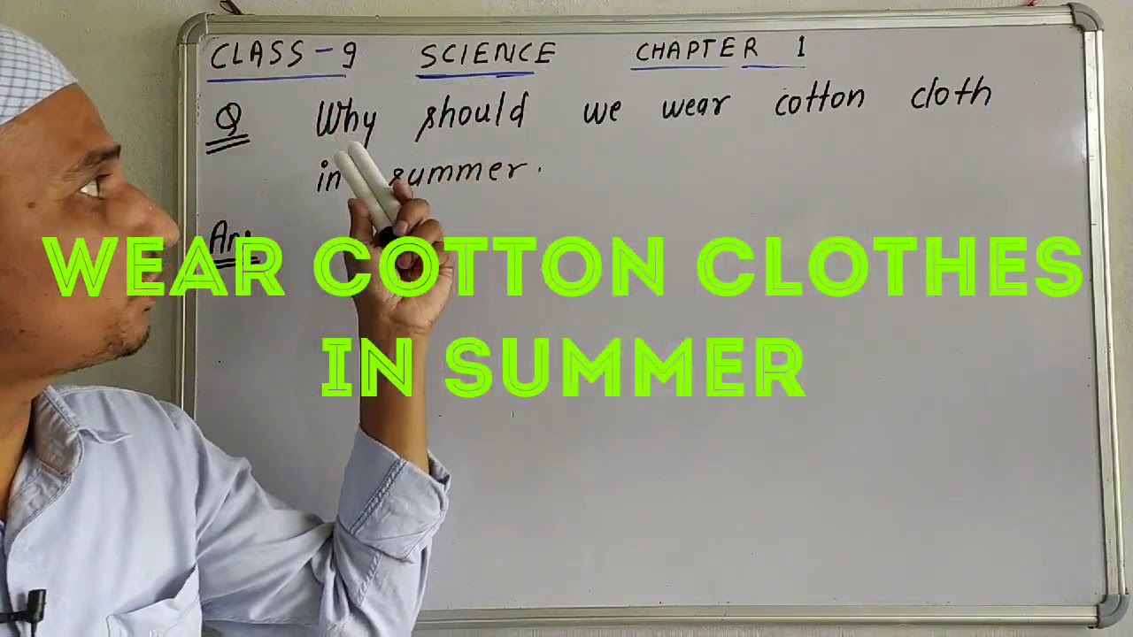 Wear cotton clothes in summer, class 9, science, chapter 1 - YouTube