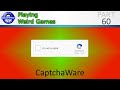 Playing Weird Games 60 - CaptchaWare (Raw Audio)