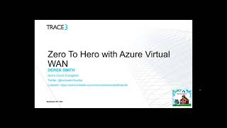 Zero to Hero with Azure Virtual WAN from Derek Smith