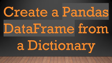 Create a Pandas DataFrame from a Dictionary