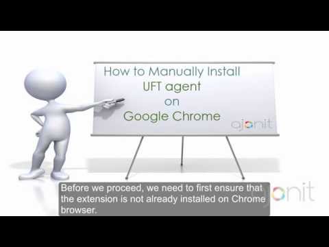 How to Install UFT agent on Google Chrome Manually?