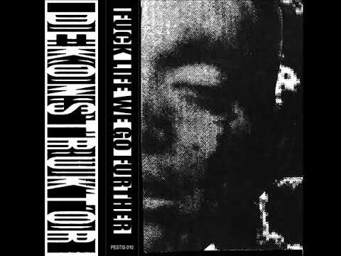 Dekonstruktor — Dekonstruktor - Fuck Life We Go Further EP