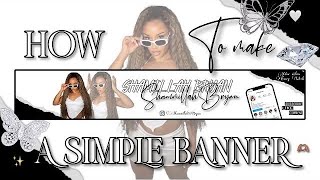 HOW TO MAKE A SIMPLE BANNER || EASY BEGINNER FRIENDLY ?✨♠️