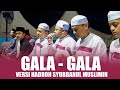 New  gala gala versi hadroh  syubbanul muslimin