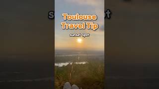 Best Sunset Spot in Toulouse 🇫🇷 #travel #toulouse #france