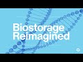 Biostorage reimagined
