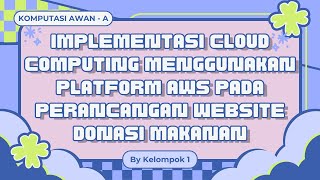 Implementasi Cloud Computing Menggunakan Platform AWS pada Perancangan Website Donasi Makanan