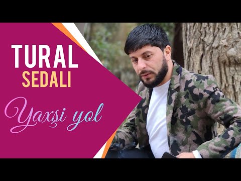 Tural Sedali - Yaxşı Yol (Official Video) 2023