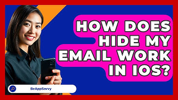 How Does Hide My Email Work In IOS? - Be App Savvy