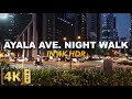 [4K HDR] Night Walk in Ayala Ave., Makati City | Walking Tour | Philippines