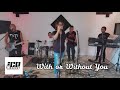 With Or Without You -  Ice Bucket Band Cover (U2)(FB LIVE May 1)