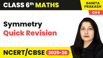 Symmetry - Quick Revision | Class 6 Maths Chapter 9 | CBSE 2025-26