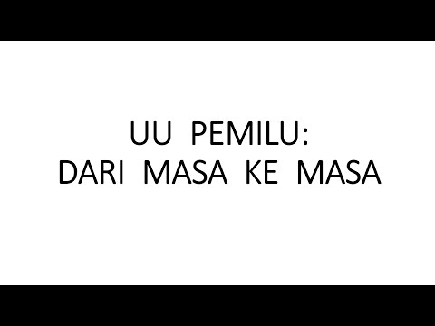 UU Pemilu Dari Masa ke Masa: 1955 - 2024