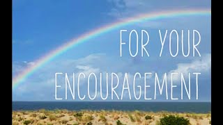 For Your Encouragement 1-13-21