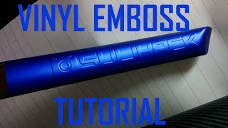 How To: Emboss Vinyl Wrap