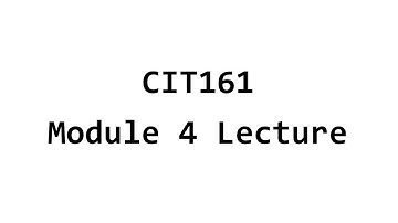 CIT161_Module4