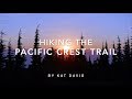 Hiking the Pacific Crest Trail by Kat Davis