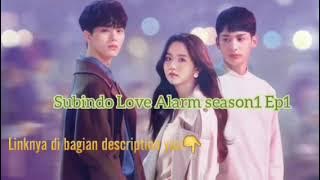[INDOSUB] Love Alarm Season1 ep1 Subtitle Indonesia
