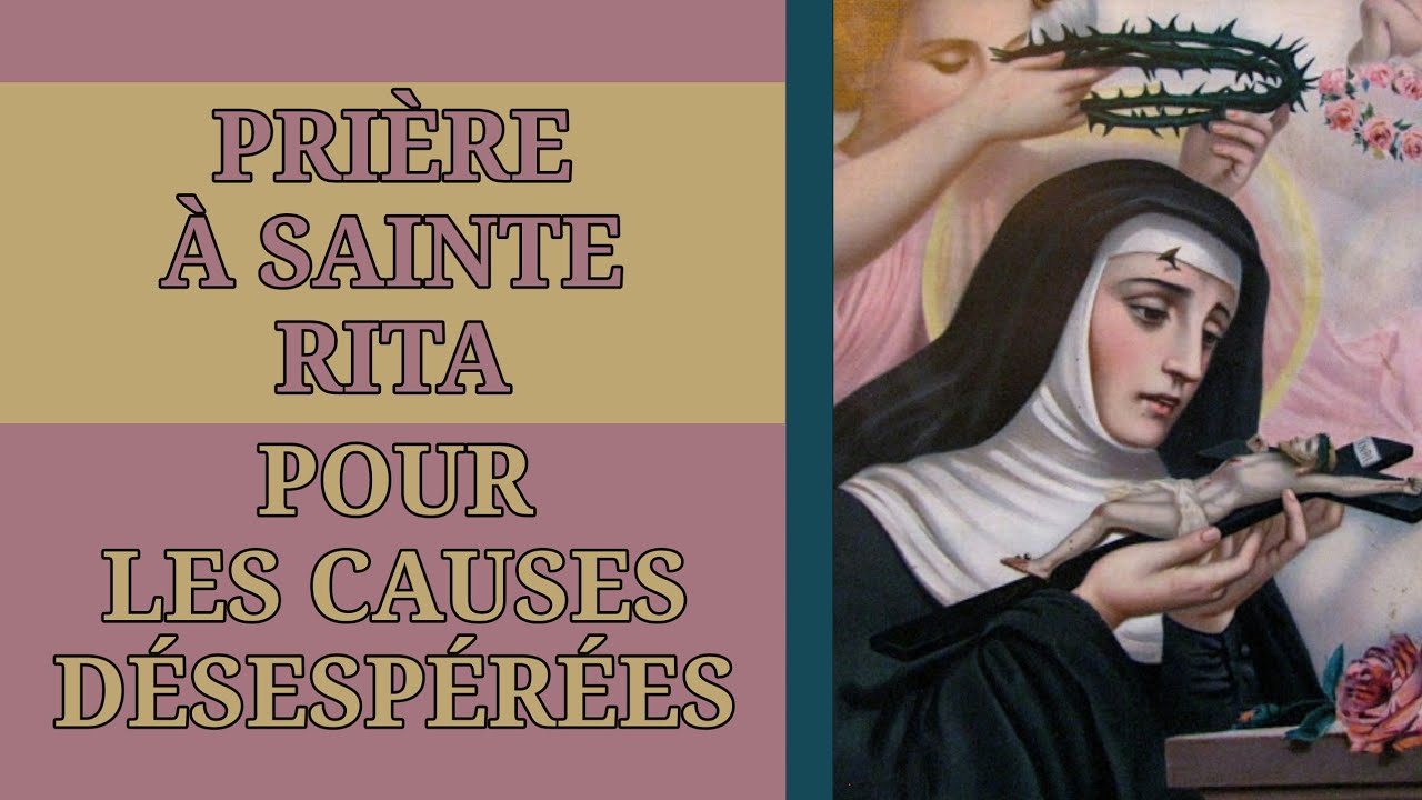 ️ PRIÈRE à SAINTE RITA 🌹 pour LES CAUSES DIFFICILES ou DÉSESPÉRÉES 😢