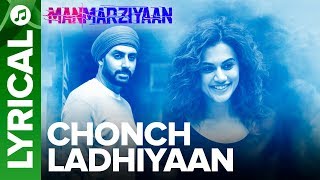 Chonch Ladhiyaan | Lyrical Audio Song | Manmarziyaan | Amit Trivedi, Shellee | Abhishek, Taapsee chords