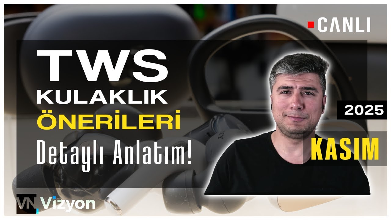 TWS Kulaklık Önerileri 2025 - KASIM