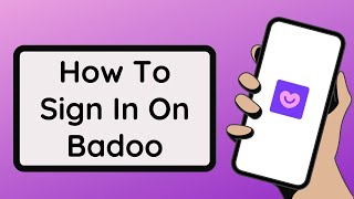 How To Sign In Badoo