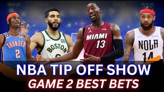 NBA Playoffs Picks & Predictions | Heat vs Celtics | Pelicans vs Thunder | NBA Tipoff Show 4/24/24