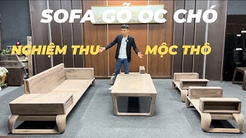 Nghiệm Thu Chi Tiết Mộc Thô Sofa Gỗ Óc Chó | Nội Thất Gỗ Óc Chó Nhập Khẩu Bắc Mỹ