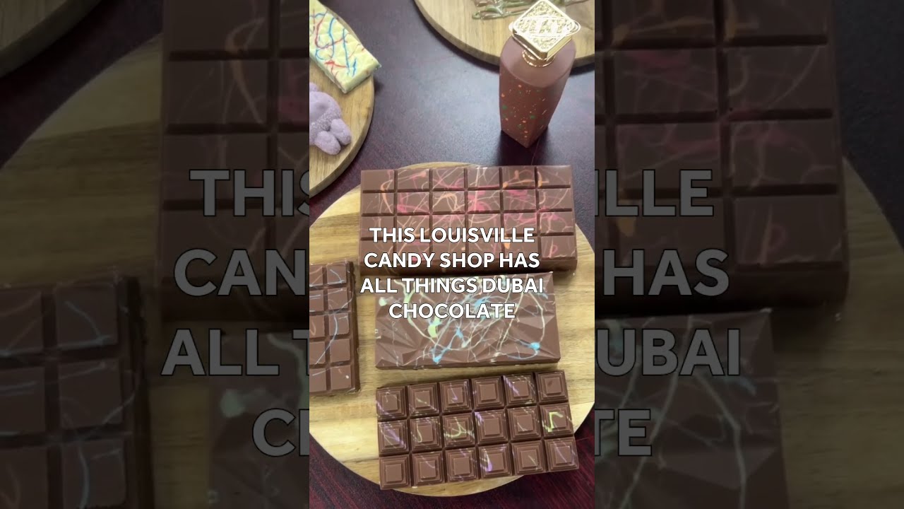 Louisville Chocolate Shop Offering All Kinds Of Dubai