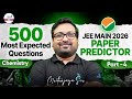 🚀 500 Most Expected Questions | JEE Main 2026 Paper Predictor | Part 4 | JEE Chemistry | JEE Prep