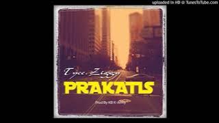 Tyce Ziggy ft Kantu - Prakatis