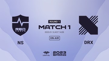 NS vs DRX Match1 | 01.16 | 2023 LCK CL Spring Split