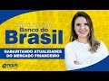 Intensivo Concurso Banco do Brasil: Aula de Atualidades do Mercado Financeiro! #gratuita