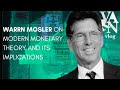 Varn vlog  warren mosler on modern monetary theory and its implications