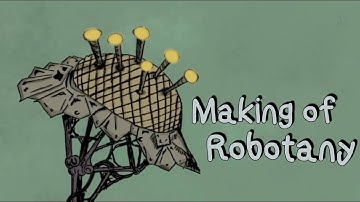 Robotany - Making of [2024]