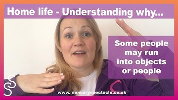 Understanding why someone with SPD may run into objects or people