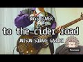 【ベース】to the CIDER ROAD  / UNISON SQUARE GARDEN 【bass cover】