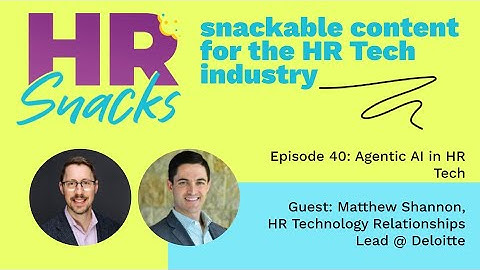 Episode 40:  Agentic AI in HR Tech