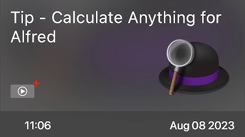 Tip - Calculate Anything for Alfred - Preview