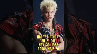 🎤 Happy 70th Birthday Billy Idol! Punk-Rock Rebel &amp; MTV Legend Born November 30, 1955