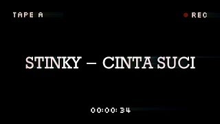 STINKY - CINTA SUCI | LYRICS