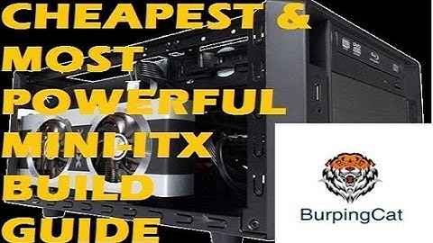 Burping Guide | Cheapest & Most Powerful MINI ITX System Build Featuring Pentium G3258